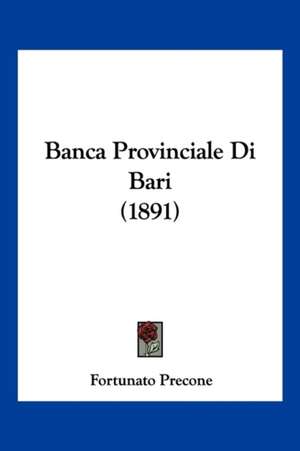 Banca Provinciale Di Bari (1891) de Fortunato Precone