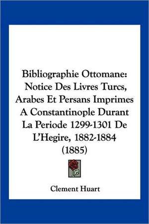 Bibliographie Ottomane de Clement Huart