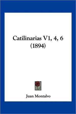 Catilinarias V1, 4, 6 (1894) de Juan Montalvo