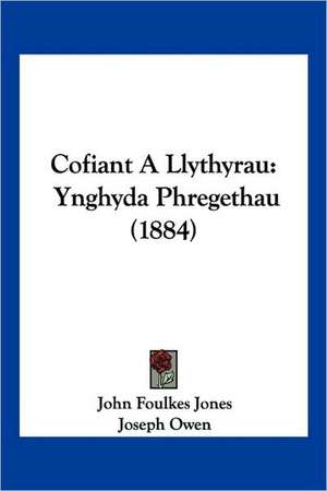 Cofiant A Llythyrau de John Foulkes Jones