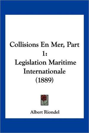 Collisions En Mer, Part 1 de Albert Riondel