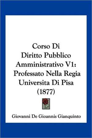 Corso Di Diritto Pubblico Amministrativo V1 de Giovanni De Gioannis Gianquinto