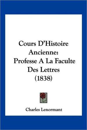 Cours D'Histoire Ancienne de Charles Lenormant