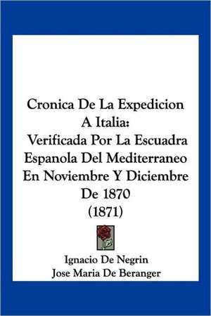 Cronica De La Expedicion A Italia de Ignacio De Negrin