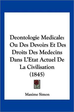 Deontologie Medicale de Maxime Simon