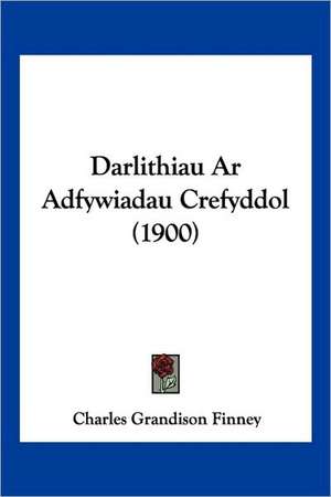 Darlithiau Ar Adfywiadau Crefyddol (1900) de Charles Grandison Finney