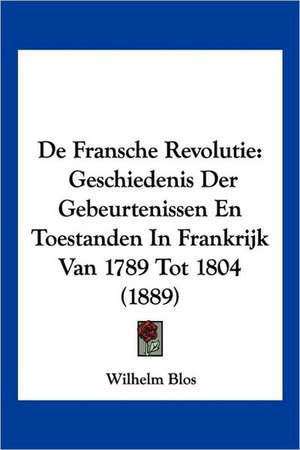 De Fransche Revolutie de Wilhelm Blos