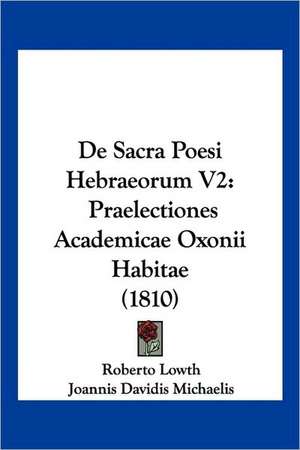 De Sacra Poesi Hebraeorum V2 de Roberto Lowth