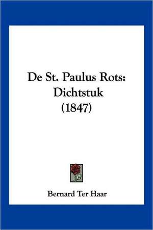 De St. Paulus Rots de Bernard Ter Haar