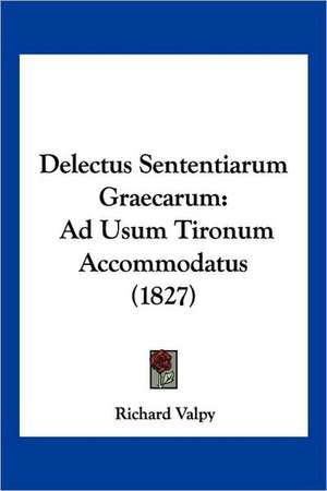 Delectus Sententiarum Graecarum de Richard Valpy