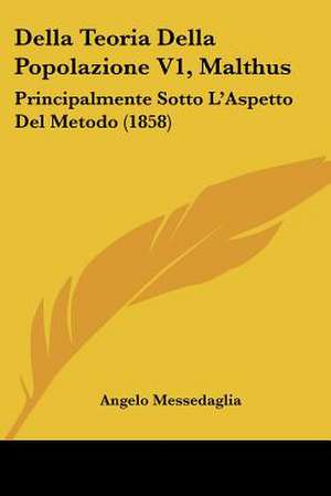 Della Teoria Della Popolazione V1, Malthus de Angelo Messedaglia