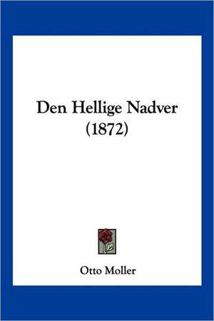 Den Hellige Nadver (1872) de Otto Moller