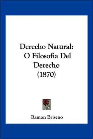 Derecho Natural de Ramon Briseno