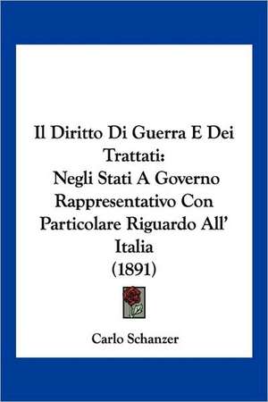 Il Diritto Di Guerra E Dei Trattati de Carlo Schanzer