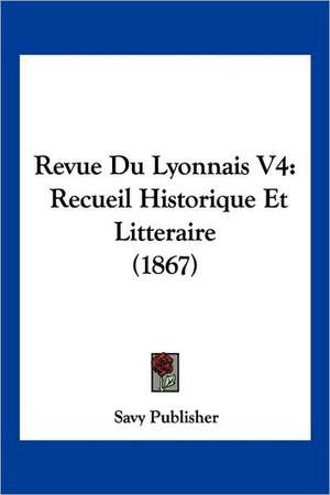 Revue Du Lyonnais V4 de Savy Publisher