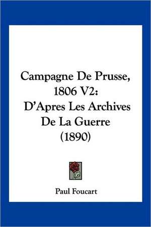 Campagne De Prusse, 1806 V2 de Paul Foucart