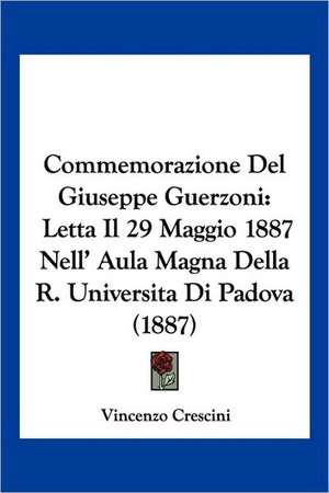 Commemorazione Del Giuseppe Guerzoni de Vincenzo Crescini