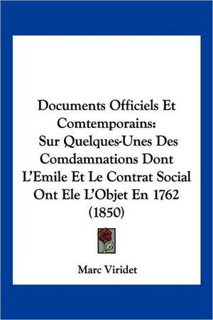 Documents Officiels Et Comtemporains de Marc Viridet