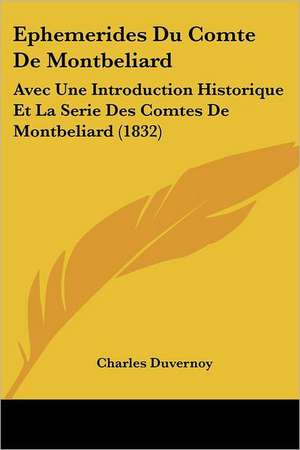 Ephemerides Du Comte De Montbeliard de Charles Duvernoy