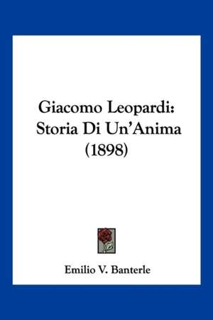 Giacomo Leopardi de Emilio V. Banterle