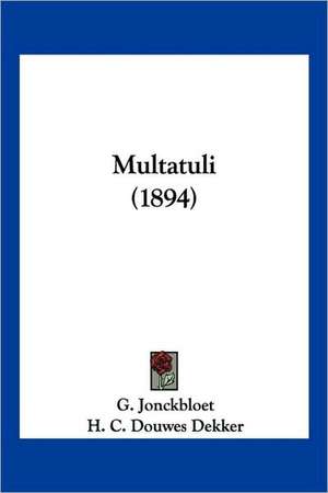 Multatuli (1894) de G. Jonckbloet