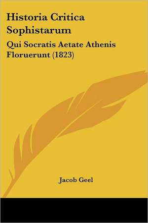 Historia Critica Sophistarum de Jacob Geel