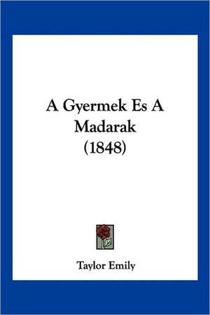 A Gyermek Es A Madarak (1848) de Taylor Emily