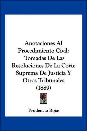 Anotaciones Al Procedimiento Civil de Prudencio Rojas