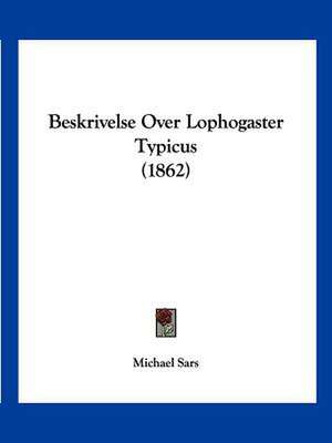 Beskrivelse Over Lophogaster Typicus (1862) de Michael Sars