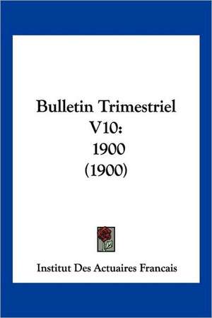 Bulletin Trimestriel V10 de Institut Des Actuaires Francais