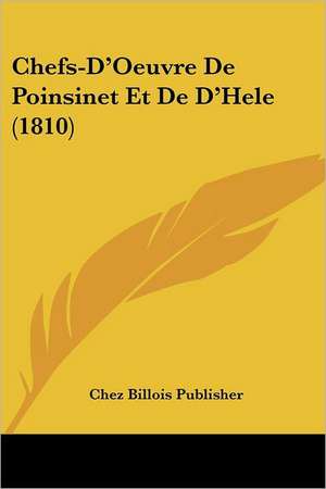 Chefs-D'Oeuvre De Poinsinet Et De D'Hele (1810) de Chez Billois Publisher