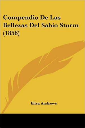 Compendio De Las Bellezas Del Sabio Sturm (1856) de Elisa Andrews