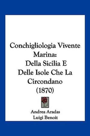 Conchigliologia Vivente Marina de Andrea Aradas