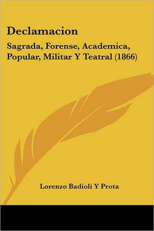 Declamacion de Lorenzo Badioli Y Prota