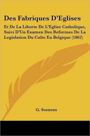 Des Fabriques D'Eglises de G. Soenens