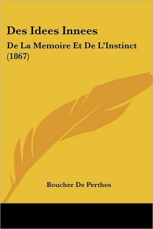 Des Idees Innees de Boucher De Perthes