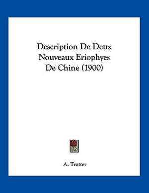 Description De Deux Nouveaux Eriophyes De Chine (1900) de A. Trotter