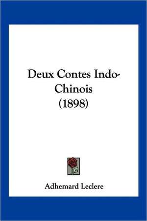 Deux Contes Indo-Chinois (1898) de Adhemard Leclere