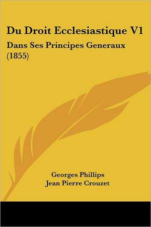 Du Droit Ecclesiastique V1 de Georges Phillips