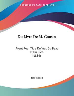 Du Livre De M. Cousin de Jean Wallon