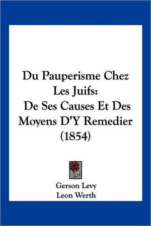 Du Pauperisme Chez Les Juifs de Gerson Levy