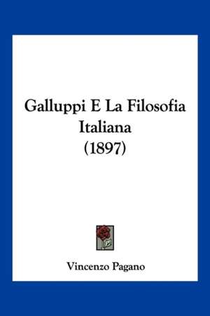 Galluppi E La Filosofia Italiana (1897) de Vincenzo Pagano