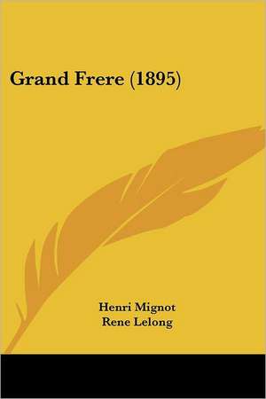 Grand Frere (1895) de Henri Mignot