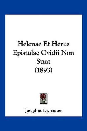 Helenae Et Herus Epistulae Ovidii Non Sunt (1893) de Josephus Leyhausen