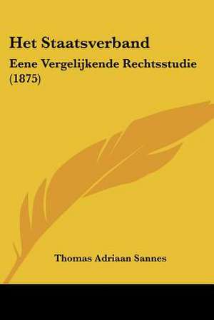 Het Staatsverband de Thomas Adriaan Sannes