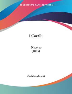 I Coralli de Carlo Marchesetti