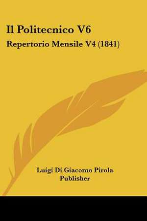 Il Politecnico V6 de Luigi Di Giacomo Pirola Publisher