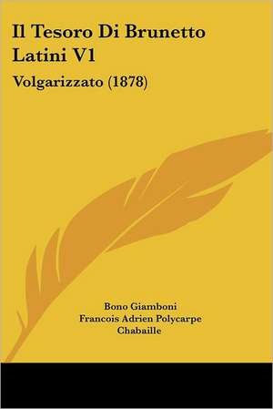 Il Tesoro Di Brunetto Latini V1 de Bono Giamboni