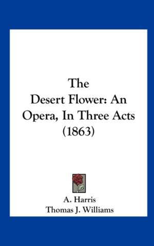 The Desert Flower de A. Harris