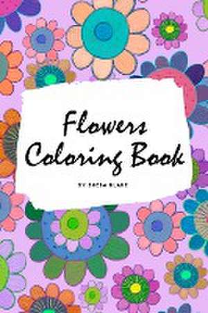 Flowers Coloring Book for Children (6x9 Coloring Book / Activity Book) de Sheba Blake